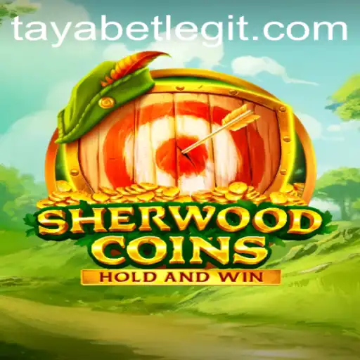SherwoodCoins: An Adventure in the Enchanted Forest with TAYABET Thrills